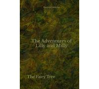 The Adventures of Lilly and Milly: The Fairy Tree