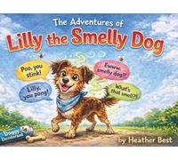 The Adventures of Lilly the Smelly Dog