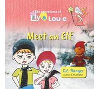 The adventures of Lily and Louie 4: Meet an Elf
