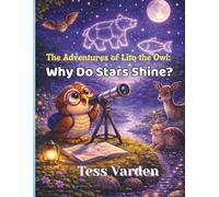 The Adventures of Lito the Owl: Why Do Stars Shine?