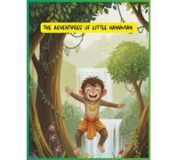 The Adventures of Little Hanuman: A Magical Mythology Story Filled with Courage and Morals