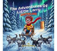 The Adventures of Little Larry: Winterland