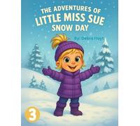 The Adventures of Little Miss Sue: Snow Day