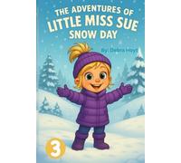 The Adventures of Little Miss Sue: Snow Day