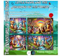 The Adventures Of Little Paws: Little Paws And The Seasons Of The Forest (Book 3)
