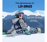 The Adventures of Liv Grace: I am Liv Grace!