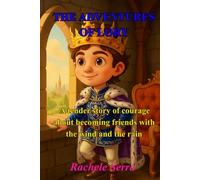The Adventures of Lory: A tender story of courage about becoming friends with the wind and the rain