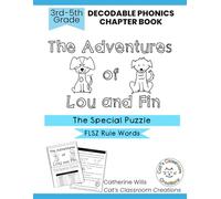 The Adventures of Lou and Fin: The Special Puzzle: A Decodable Chapter Story and Workbook for Practicing the FLSZ Rule | Phonics, Reading Fluency, and Comprehension Activities for Developing Readers
