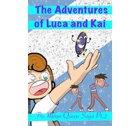 The Adventures of Luca and Kai: The Moon Queen Saga Pt.2 (The Adventures of Luca and Kai: The Comics)