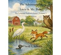 The Adventures of Lucia & Mr. Bubo - Library Edition: The Language Explorers Series - Volume 1 (The Language Explorer Series - Library Editions - Full Color Hardcovers and Paperbacks)