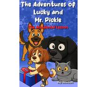 The Adventures of Lucky and Mr. Pickle: The Accidental Lesson