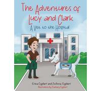 The Adventures of Lucy and Clark: A Visit to the Hospital: 3