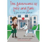 The Adventures of Lucy and Clark: A Visit to the Hospital: 3