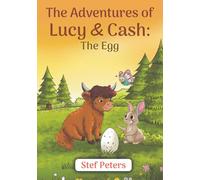 The Adventures of Lucy & Cash: The Egg