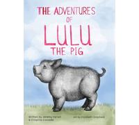 The Adventures of Lulu The Pig
