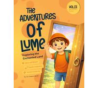 The Adventures of Lume: Exploring the Enchanted Land