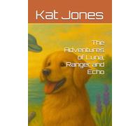 The Adventures of Luna, Ranger, and Echo