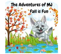 The Adventures of M.J: Fall is Fun (The Adventures of MJ ( Michael Jamie Fox))