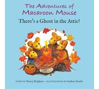 The Adventures of Macaroon Mouse: There's a Ghost in the Attic