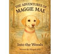 The Adventures of Maggie Mae Into the Woods: A Woodland Adventure in South Carolina