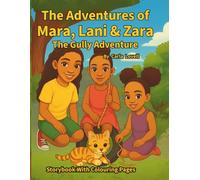 The Adventures of Mara, Lani & Zara: The Gully Adventure