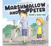 The Adventures of Marshmallow and Peter: Peter's Wish Trip