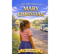 The Adventures of Mary Christian: A faith-filled chapter book about planning, generosity, and trusting God