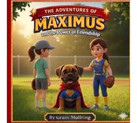 The Adventures of Maximus: The Power of Friendship