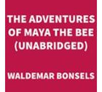 The Adventures Of Maya The Bee (unabridged) (audiolibro)