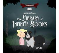 The Adventures of Mee-Mee & Moo-Moo: The Library of Infinite Books