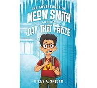 The Adventures of Meow Smith and The Day That Froze
