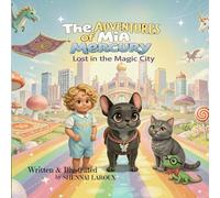 The Adventures of Mia Mercury Lost in the Magic City