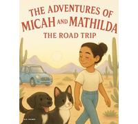 The Adventures of Micah and Mathilda: The Road Trip: 2