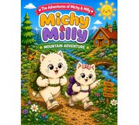 The Adventures of Michy & Milly: Mountain Adventure: Cute Kitten Coloring Book with Easy Mountain Scenes, Nature Adventures, First English Vocabulary ... (The Michy & Milly Adventures Series)