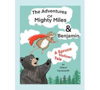 The Adventures of Mighty Miles & Benjamin: A Spruce Hollow Tale (Tales From Spruce Hollow)
