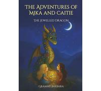 The Adventures of Mika and Caitie: The Jewelled Dragon