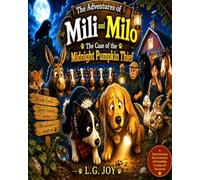 The Adventures of Mili and Milo: The Case of the Midnight Pumpkin Thief