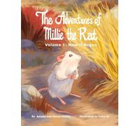 The Adventures of Millie the Rat: Volume 1: How it Began