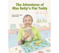 The Adventures of Miss Betty's Flat Teddy
