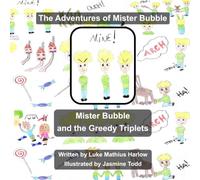 The Adventures of Mister Bubble: Mister Bubble and the Greedy Triplets