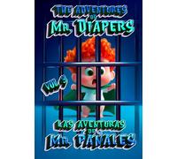 The Adventures of Mister Diapers Vol. 3: A Fun Bilingual Adventure Comic for Kids (English-Spanish) (The Adventures of Mister Diapers - A Bilingual Adventure Comic (English-Spanish))