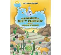 The Adventures of Misty Raindrop - Book 3: A Surprise in the Desert