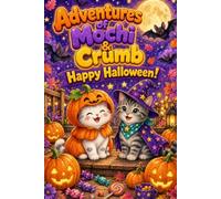The Adventures of Mochi & Crumb: Trick-or-Treat: A Cozy Halloween Coloring Book for Kids Ages 3 to 8