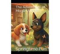The Adventures of Moglin & Mochi: Springtime Fun