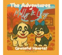 The Adventures of Molly and Lucy: Grateful Hearts