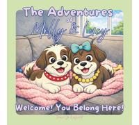 The Adventures of Molly and Lucy: Welcome! You Belong Here!