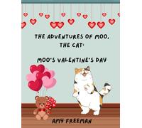 The Adventures of Moo, The Cat: Moo's Valentine's Day