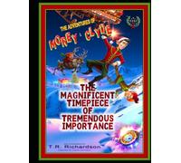 The Adventures of Morey & Clyde - Santa's Sleigh Squad: The Magnificent Timepiece of Tremendous Importance.