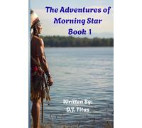The Adventures of Morning Star: Book 1