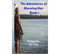 The Adventures of Morning Star: Book 1